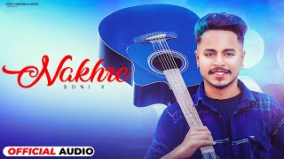 Nakhre ( Official Song) Soni X | Tc Music | Latest Punjabi Songs | New Punjabi Songs 2023