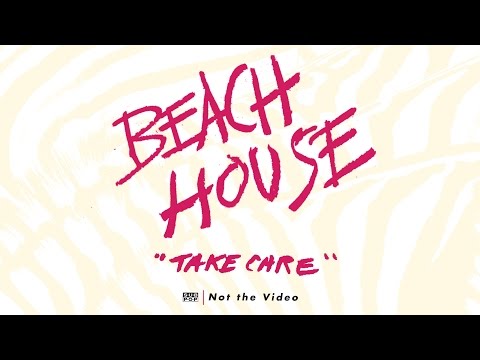 Beach House - Take Care