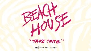 Download lagu Beach House - Take Care mp3 Download lagu Beach House - Take Care mp3