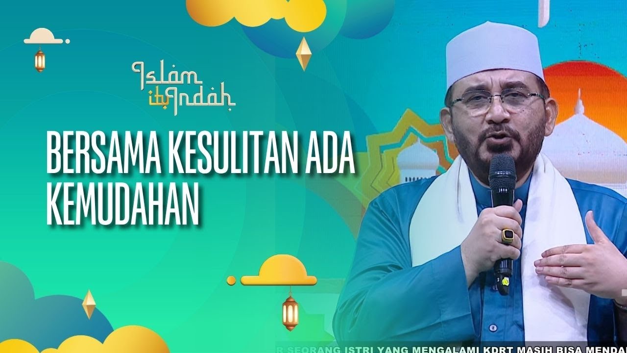 Bersama Kesulitan Ada Kemudahan - ISLAM ITU INDAH (18/10/26) P4