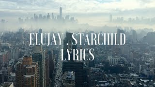 Elujay - Starchild ( Lyrics / Lyric Video)