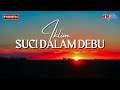 Suci Dalam Debu Iklim Lirik Video