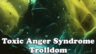 Toxic Anger Syndrome - Trolldom (Official)