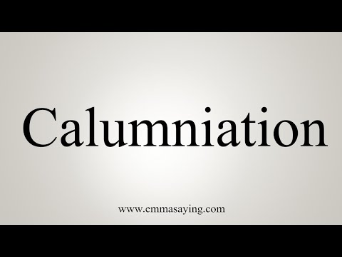 How To Say Calumniation Video