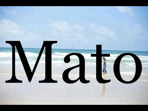 How To Pronounce Mato🌈🌈🌈🌈🌈🌈Pronunciation Of Mato
