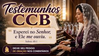 Testemunho CCB - Esperei no Senhor, e Ele me ouviu.
