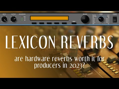 Are hardware reverbs worth it investing in? Lexicon LXP-15 2.0