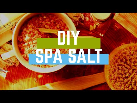 DIY SPA BATH SALT | PREPARE YOUR OWN SPA SALT IN JUST A FEW MINUTES