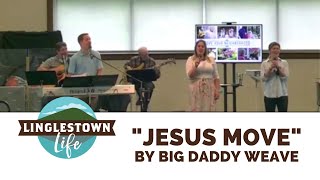 &quot;Jesus Move&quot; by Big Daddy Weave, Lyrics