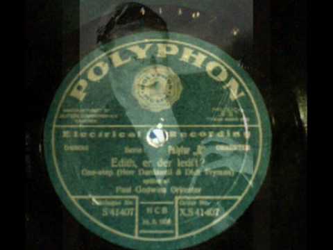 Edith, er der ledi't. Paul Godwin. Berlin 1929.wmv
