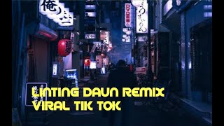 Download lagu LINTING DAUN REMIX VIRAL TIK TOK #fyp mp3 Download lagu LINTING DAUN REMIX VIRAL TIK TOK #fyp mp3