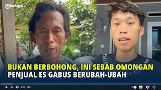Download lagu Bukan Berbohong, Ini Sebab Omongan Penjual Es Gabus Berubah-ubah mp3 Download lagu Bukan Berbohong, Ini Sebab Omongan Penjual Es Gabus Berubah-ubah mp3