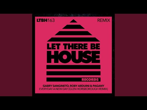 Everyday A New Day (Glen Horsborough Remix)