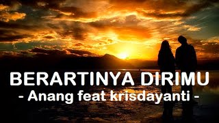 Download lagu Anang feat Krisdayanti__Berartinya Dirimu ( Lyrics ) mp3 Download lagu Anang feat Krisdayanti__Berartinya Dirimu ( Lyrics ) mp3