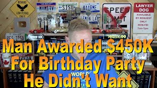 Man Awarded $450K for Birthday Party He Didn't Want
