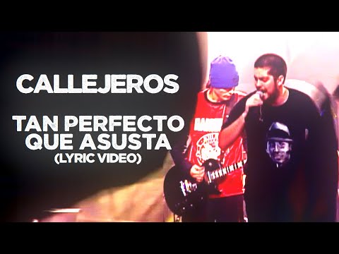Callejeros -  Tan Perfecto que Asusta (Lyric)