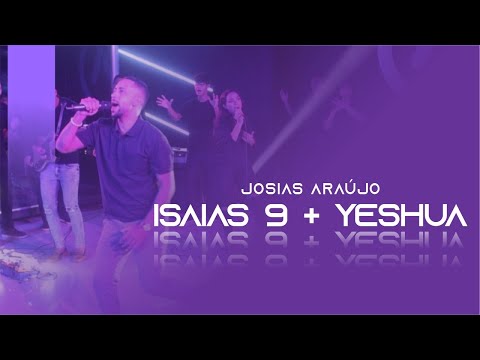 Josias Araújo (Cover) Medley de ISAÍAS 9  + YESHUA (Ao Vivo)
