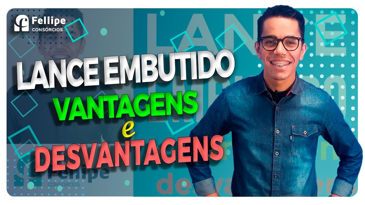 VANTAGENS E DESVANTAGENS DO LANCE EMBUTIDO