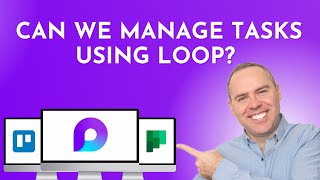 How to Manage Tasks & Plans using Microsoft Loop (2024)
