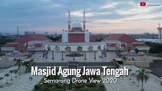 Download lagu Masjid Agung Jawa Tengah, Drone View Kota Semarang 2020 mp3
