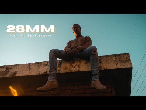 Why 28mm for Portrait Photography?