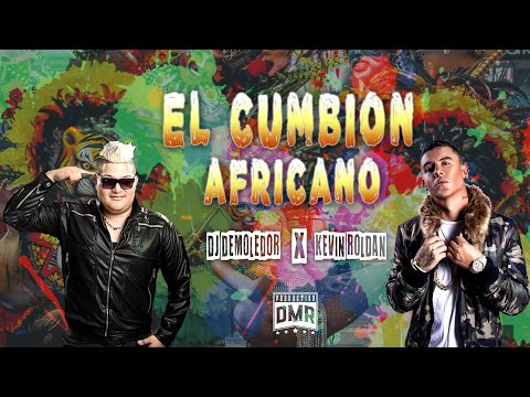 Dj Demoledor Ft @KevinRoldan  El Cumbion Africano | Champeta Africana