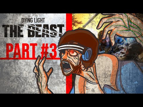 AussieGG Plays Dying Light THE BEAST - Part 3