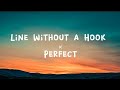 Ricky Montgomery X Ed Sheeran Line Without A Hook X Perfect TikTok Mushup Lyrics