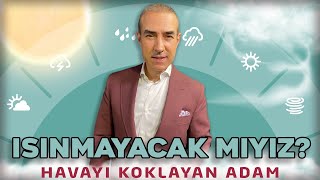Isınmayacak Mıyız?