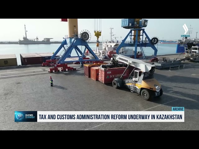 Tax and customs administration reform underway in Kazakhstan