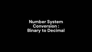 Number System Conversion : Binary to Decimal in C++ programming