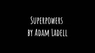 Superpowers  - Adam Ladell  (Lyrics)