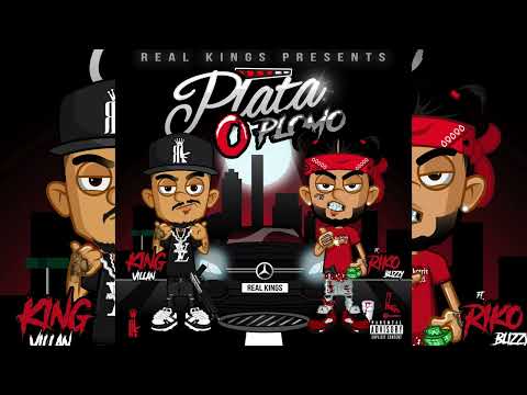 King Villan Ft Riko Blizzy - PlataOPlomo [official Audio]