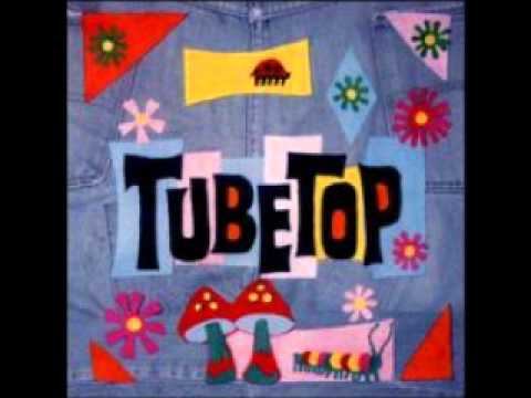 Tube Top - What You See