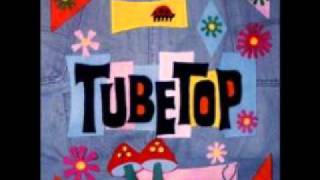 Tube Top - What You See