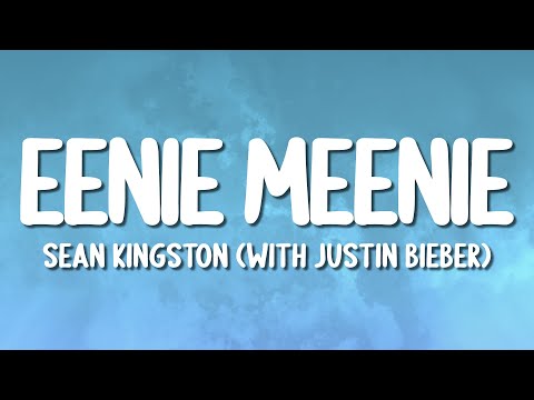 Sean Kingston - Eenie Meenie (with Justin Bieber) (Lyrics)