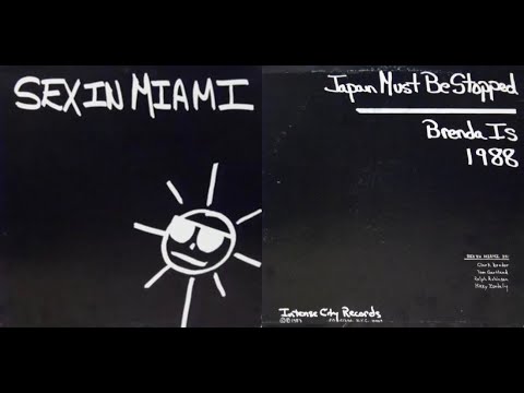 Sex In Miami – Japan Must Be Stopped / Brenda Is / 1988 (1983, Intense City Records) | New Wave