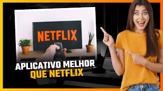 ESSE APLICATIVO DE FILMES E MELHOR QUIE NETFLIX