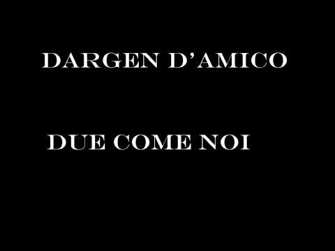 Dargen D'Amico feat. Max Pezzali - Due come noi