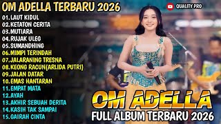 Download lagu LAUT KIDUL - KETATON CERITA - MUTIARA - RUJAK ULEG - DIFARINA INDRA - ADELLA MUSIC FULL ALBUM 2026 mp3 Download lagu LAUT KIDUL - KETATON CERITA - MUTIARA - RUJAK ULEG - DIFARINA INDRA - ADELLA MUSIC FULL ALBUM 2026 mp3