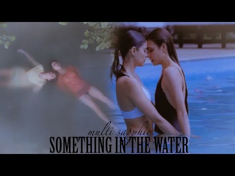 [Multi sapphic/Multi GL] Something in the water