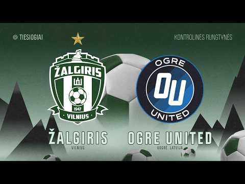 TIESIOGIAI:  Vilniaus Žalgiris - Ogre United | Futbolo rungtynės | Laisvės TV