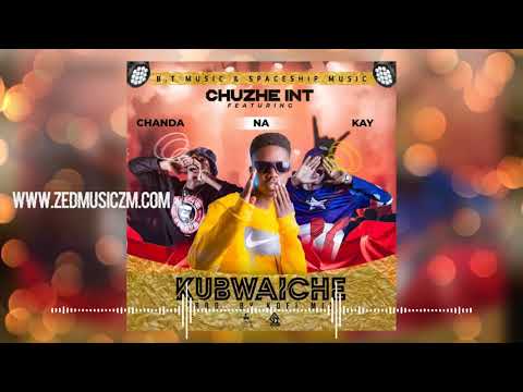 Chuzhe Int Ft Chanda Na Kay - Kubwaiche [Official Audio] || #ZedMusicZM