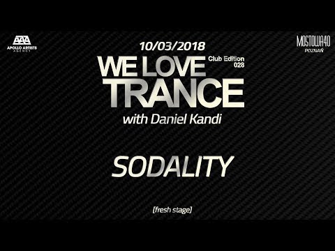 Sodality - We Love Trance CE 028 with Daniel Kandi (10.03.2018 - Mostowa40 - Poznan)