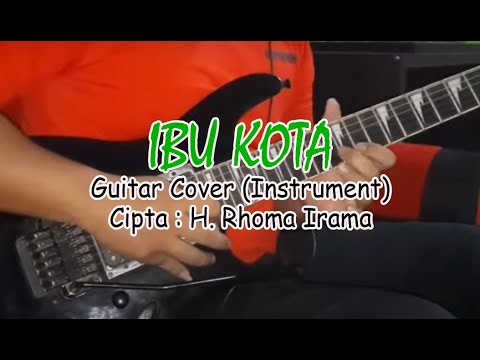 Ibu Kota - Rhoma Irama (Guitar cover)