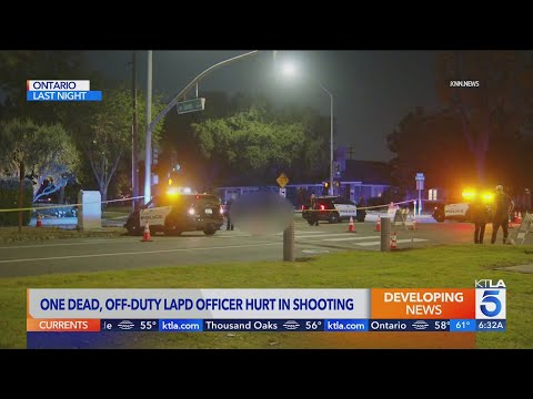 Off-duty LAPD officer involved in fatal shooting in Ontario