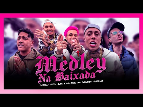 MEDLEY NA BAIXADA - MC Daniel, CJOTA, Marin, MC DN, MC LZ ((CAIO PASSOS & DJNG))
