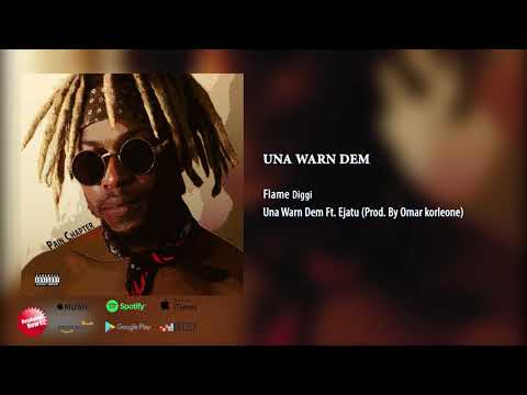 Flame Diggi - Una Warn Dem ft Ejatu [AUDIO]