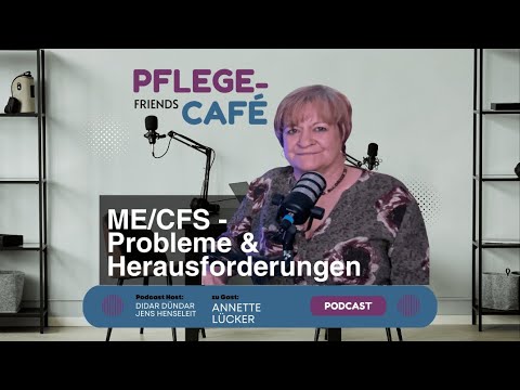 ME/CFS: The disease that overwhelms the care system - Care Café Friends with Annette Lücker