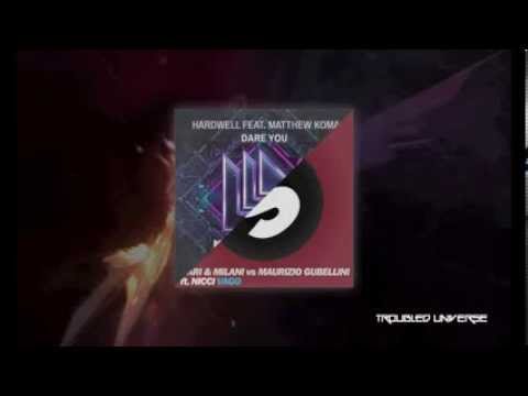 Nari&Milani,Gubellini vs Hardwell ft. Matthew Koma - Dare Vago (Troubled Universe Mashup)